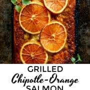 pinterest image of Grilled Chipotle-Orange Salmon