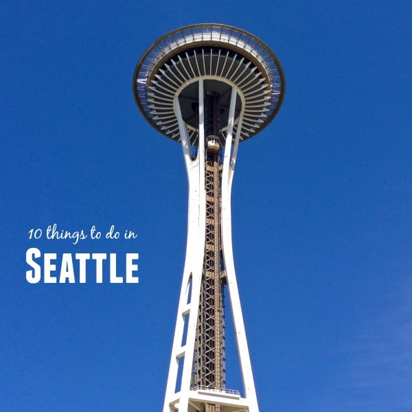 10 things to do in Seattle