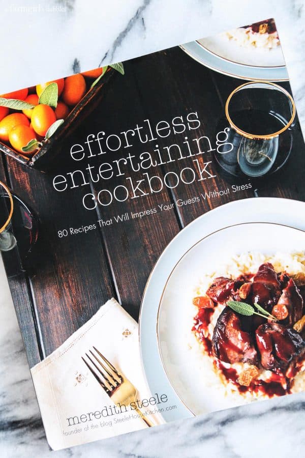 Effortless Entertaining Cookbook by Meredith Steele