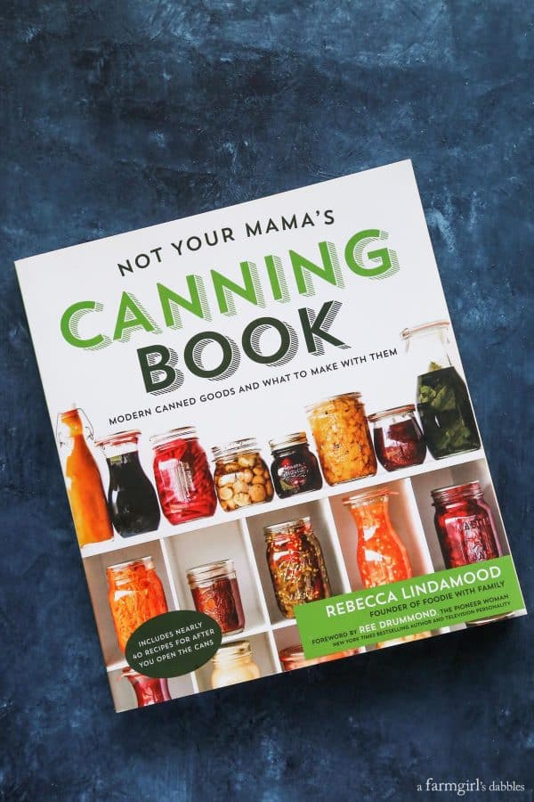 cover of Not Your Mama's Canning Book by Rebecca Lindamood