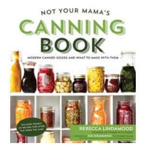 Not Your Mama's Canning Book