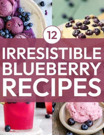 collage with text of 12 irresistible blueberry recipes